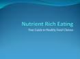 Nutrient Rich Eating PowerPoint PPT Presentation