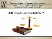 Child Custody Lawyer In Killeen, TX