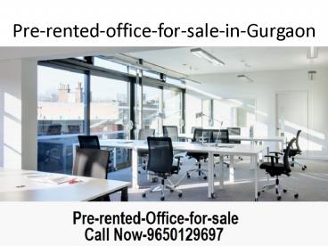 Pre-rented-office-for-sale-in-Gurgaon-9650129697