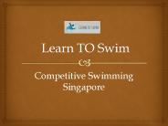 Learn to swim-Competitive Swimming Singpore