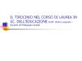 IL TIROCINIO NEL CORSO DI LAUREA IN SC. DELL PowerPoint PPT Presentation