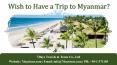 Wish to Have a Trip to Myanmar. Contact a Tour Operator PowerPoint PPT Presentation
