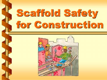 Scaffold Safety for Construction