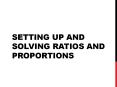SETTING UP and SOLVING RATIOS AND PROPORTIONS PowerPoint PPT Presentation