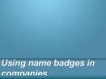 Using name badges in companies PowerPoint PPT Presentation