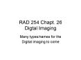 RAD 254 Chapt. 26 Digtal Imaging PowerPoint PPT Presentation