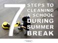 7 Steps to Cleaning a School During Summer Break PowerPoint PPT Presentation