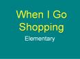 When I Go Shopping PowerPoint PPT Presentation