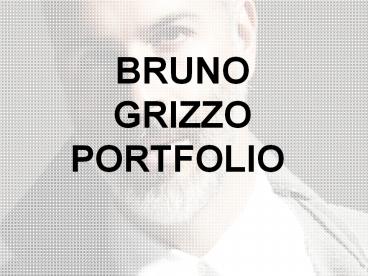 Bruno Grizzo Portfolio