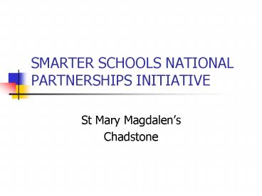 SMARTER SCHOOLS NATIONAL PARTNERSHIPS INITIATIVE