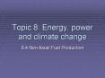 Topic 8: Energy, power and climate change PowerPoint PPT Presentation
