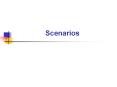 Scenarios PowerPoint PPT Presentation