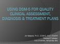 Using DSM-5 for Quality Clinical Assessment, Diagnosis PowerPoint PPT Presentation