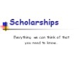 Scholarships PowerPoint PPT Presentation