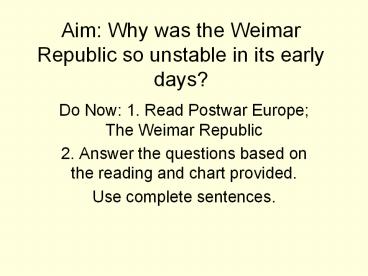 Aim: Why was the Weimar Republic so unstable in its early days?