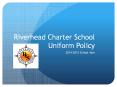 Riverhead Charter School Uniform Policy PowerPoint PPT Presentation