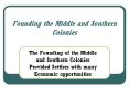 Founding the Middle and Southern Colonies PowerPoint PPT Presentation