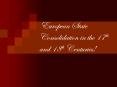 European State Consolidation in the 17th and 18th Centuries! PowerPoint PPT Presentation