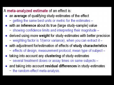 A meta-analyzed estimate of an effect is: