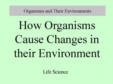 Organisms and Their Environments