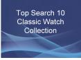 Top Search 10 Classic Watch Collections PowerPoint PPT Presentation
