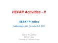 HEPAP Activities - II  HEPAP Meeting Gaithersburg, MD; December 8-9, 2014 PowerPoint PPT Presentation