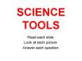SCIENCE TOOLS PowerPoint PPT Presentation