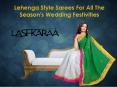 Lehenga Style Sarees For All The Season's Wedding Festivities