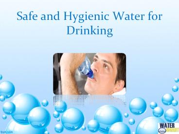 Safe and Hygienic Water for Drinking
