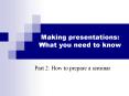 Making presentations: What you need to know PowerPoint PPT Presentation