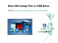 Burn ISO Image File to USB Drive PowerPoint PPT Presentation