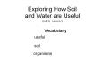 Exploring How Soil and Water are Useful Unit 4: Lesson 3 PowerPoint PPT Presentation