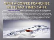 Open a Coffee Franchise with Java Times Caffe