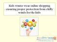 Kids winter wear online shopping ensuring proper protection from chilly winds for the kids