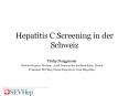 Hepatitis C Screening in der Schweiz PowerPoint PPT Presentation