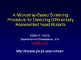 A Microarray-Based Screening Procedure for Detecting Differentially Represented Yeast Mutants PowerPoint PPT Presentation
