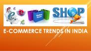 E-Commerce Trends in India