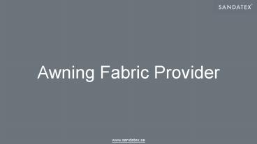 Awning Fabric Provider in Sweden