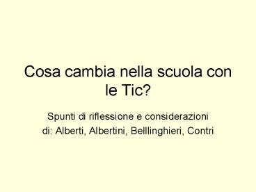 Cosa cambia nella scuola con le Tic?