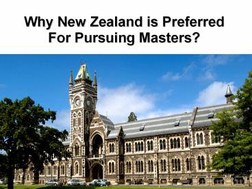 Why New Zealand is Preferred For Pursuing Masters?