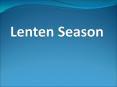Lenten%20Season PowerPoint PPT Presentation