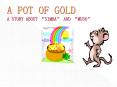 A POT OF GOLD A STORY ABOUT  PowerPoint PPT Presentation
