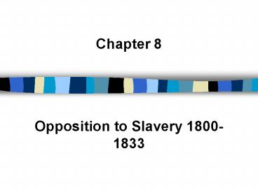 Opposition to Slavery 1800-1833