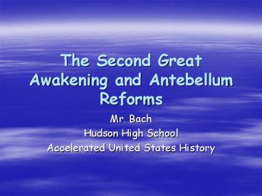 The Second Great Awakening and Antebellum Reforms
