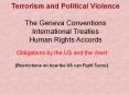 Terrorism and Political Violence The Geneva Conventions International Treaties Human Rights Accords PowerPoint PPT Presentation