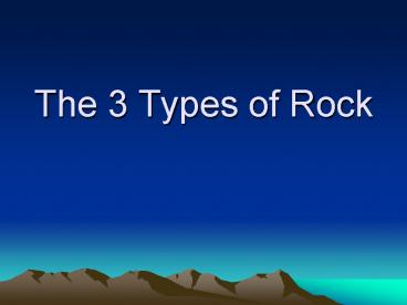 The 3 Types of Rock