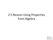 2-5 Reason Using Properties from Algebra