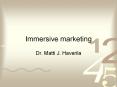 Immersive marketing PowerPoint PPT Presentation