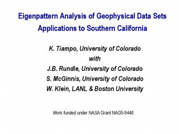 Eigenpattern Analysis of Geophysical Data Sets Applications to Southern California