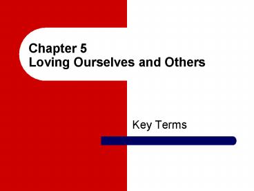 Chapter 5 Loving Ourselves and Others